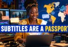 Subtitles Are a Passport
