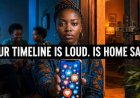 Your Timeline Is Loud. Is Home Safe?