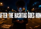 After the Hashtag Goes Home
