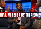 Kenya, We Need a Better Argument
