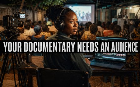 Your Documentary Needs an Audience